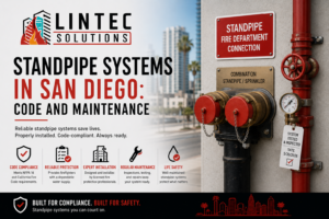 Standpipe Systems in San Diego: Code and Maintenance